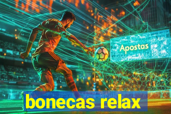 bonecas relax